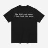 The Kid Not Mine I Just Fuck The Mom Shirt