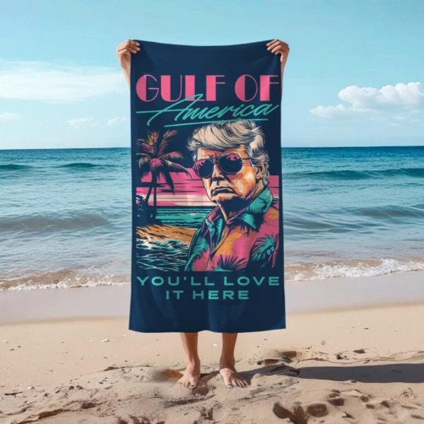 Trump Gulf Of America You'll Love It Here Beach Towel