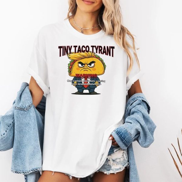 Trump Tiny Taco Tyrant Shirt 2