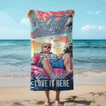 Welcome To Gulf Of America You Will Love It Here Beach Towel