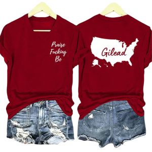 The Handmaid's Tale Gilead Praise Fucking Be Shirt