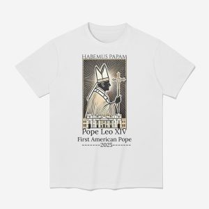 Habemus Papam Pope Leo XIV First American Pope 2025 Shirt