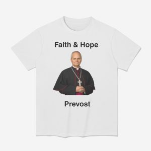 Robert Prevost Faith And Hope Shirt