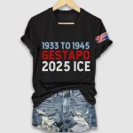 1933 To 1945 Gestapo 2025 Ice Shirt