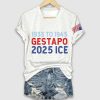 1933 To 1945 Gestapo 2025 Ice Shirt 3