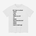 All I Hear In School Ebola Yeet Bruh Shirt