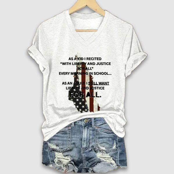 As A Kid I Recited With Liberty And Justice For All Every Morning In School Shirt