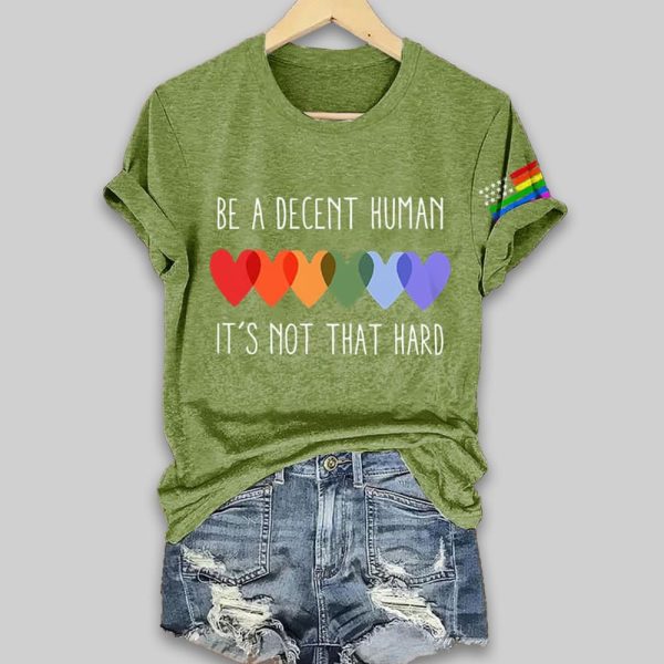 Be A Decent Human Its Not That Hard Shirt 1