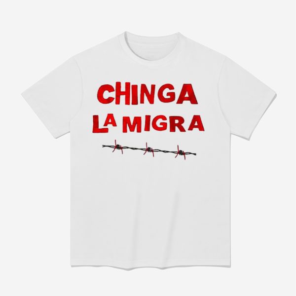 Chinga La Migra Barbed Wire Border Shirt