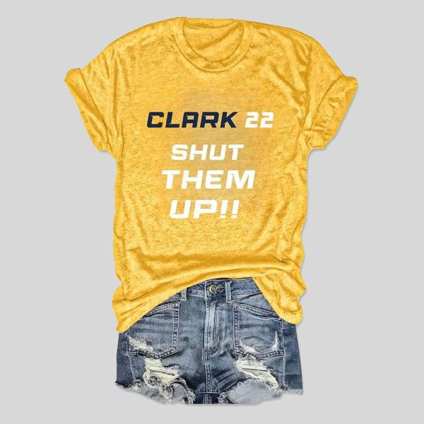 Clark 22 Shut Them Up Shirt
