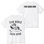 Club World Cash Grab Shirt