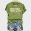 Dear World Sorry About The Orange Man Shirt 2