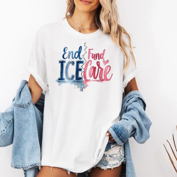 End ICE Fund Care Shirt 2