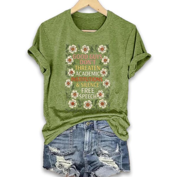 Good Guys Dont Threaten Academic Institutions And Silence Free Speech Shirt 1