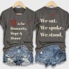 H Is For Humanity Hope And Honor Cambridge Ma We Sat We Spoke We Stood Shirt 4