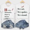 H Is For Humanity Hope And Honor Cambridge Ma We Sat We Spoke We Stood Shirt