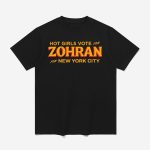 Hot Girls For Zohran For New York City Shirt