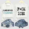 I Like My Ice Crushed Fuck ICE Shirt 2