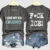 I Like My Ice Crushed Fuck ICE Shirt 3