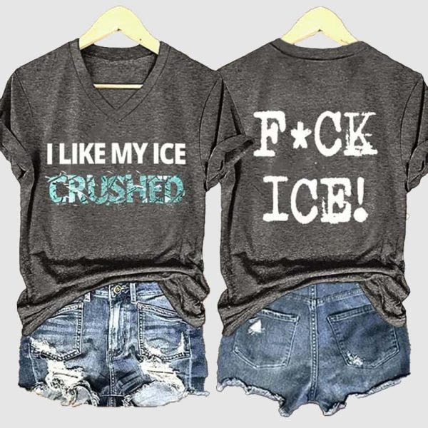 I Like My Ice Crushed Fuck ICE Shirt 3