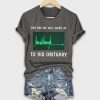 One Day We Will Wake Up To His Obituary Green Heartbeat Flatline Shirt 3