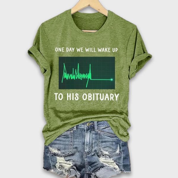 One Day We Will Wake Up To His Obituary Green Heartbeat Flatline Shirt 4