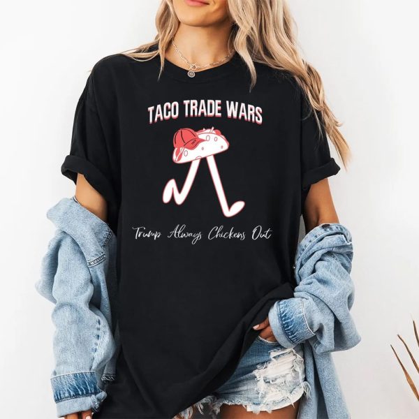 TACO Trade War Trump Always Chickens Out Shirt 2