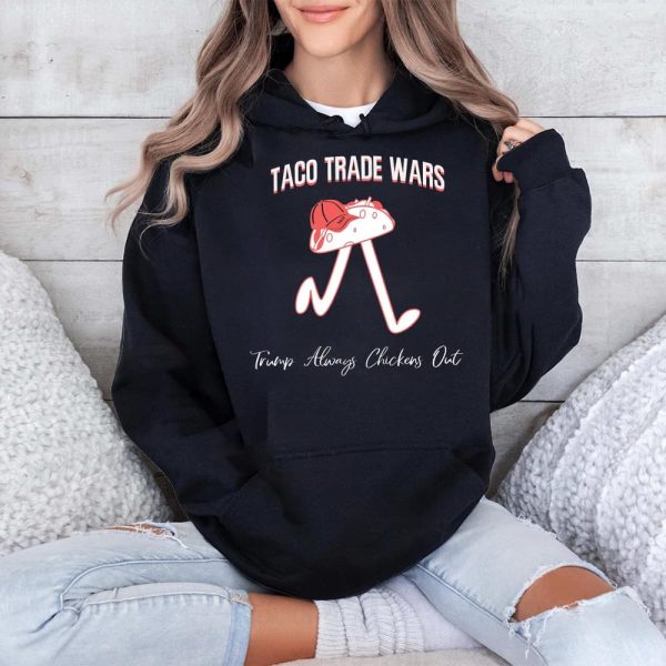TACO Trade War Trump Always Chickens Out Shirt 4