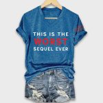 This Is The Worst Sequel Ever Shirt
