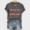 This Is The Worst Sequel Ever Shirt 2
