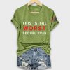 This Is The Worst Sequel Ever Shirt 4