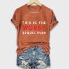 This Is The Worst Sequel Ever Shirt 6