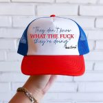 Trump They Don't Know What The Fuck They're Doing Trucker Cap