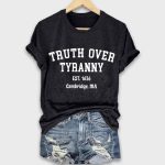 Truth Over Tyranny Est 1636 Cambridge Ma Shirt