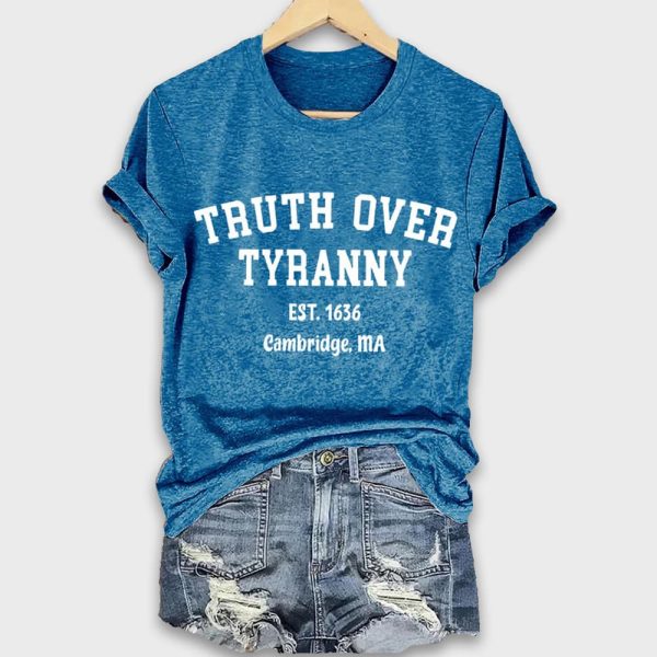 Truth Over Tyranny Est 1636 Cambridge Ma Shirt 3