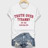 Truth Over Tyranny Est 1636 Cambridge Ma Shirt
