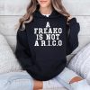A Freako Is Not A Rico Shirt
