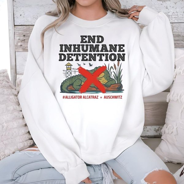 End Inhumane Detention Alligator Alcatraz Auschwitz Shirt 3