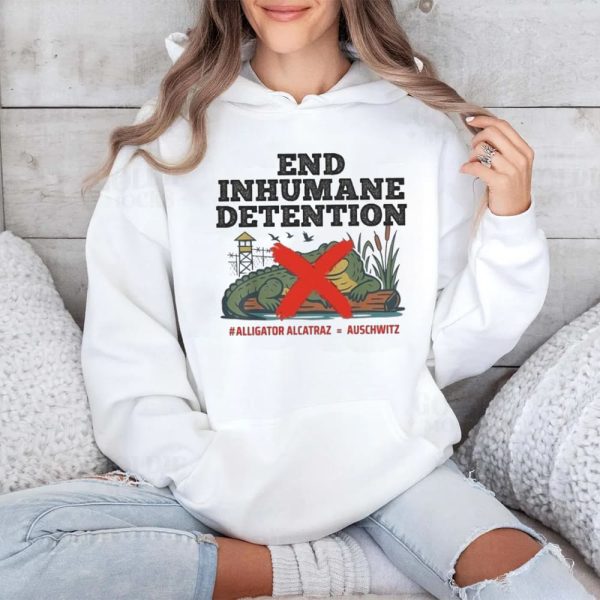 End Inhumane Detention Alligator Alcatraz Auschwitz Shirt 4