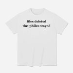 Epstein Files Deleted The 'Philes Stayed Shirt