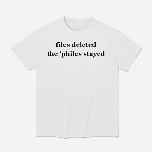 Epstein Files Deleted The Philes Stayed Shirt 1