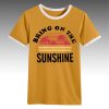 Hoda Kotb Bring On The Sunshine Shirt