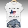 Hold The Line Stand With Texas Shirt 3