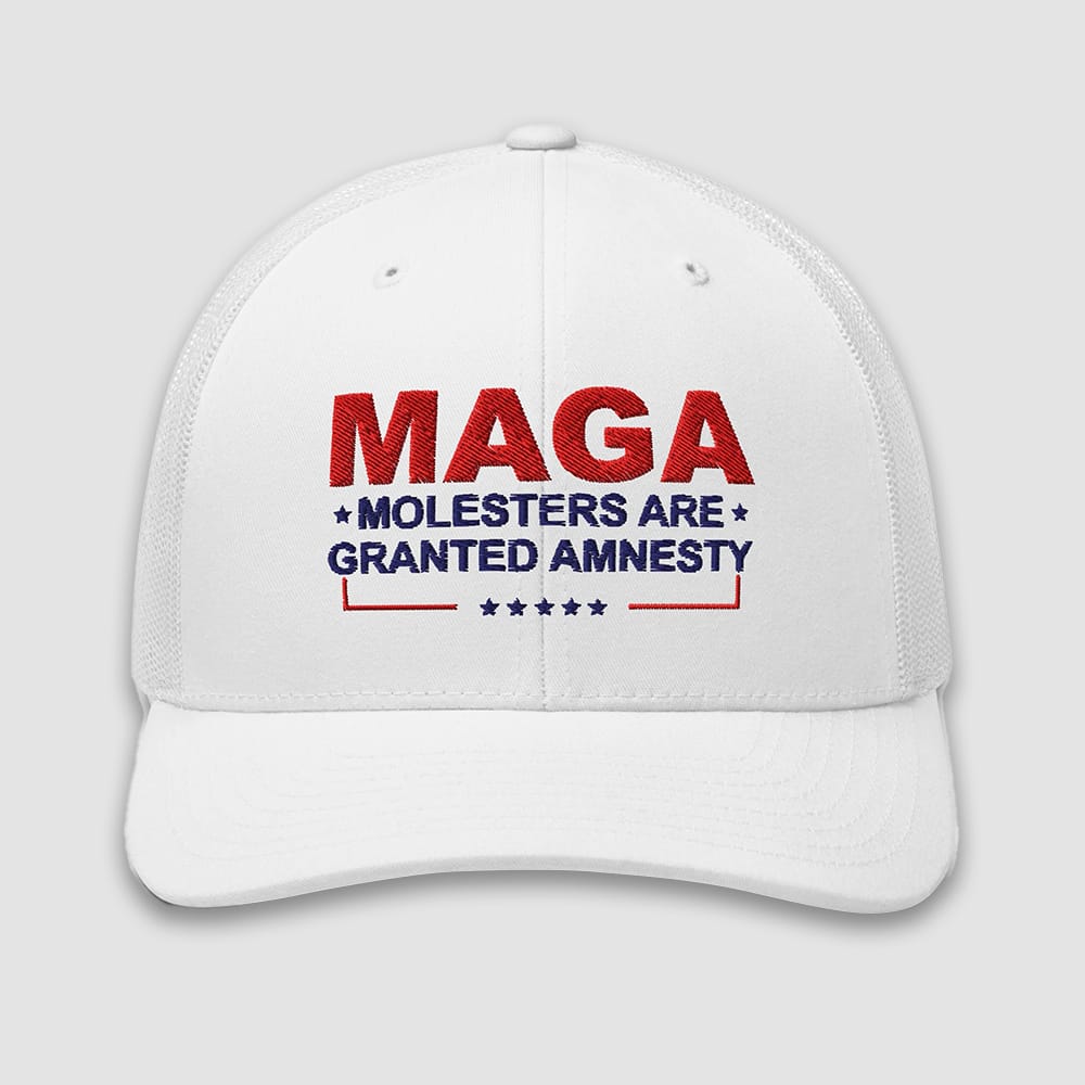 MAGA Molesters Are Granted Amnesty Hat MAGA Molesters Are Granted Amnesty Hat