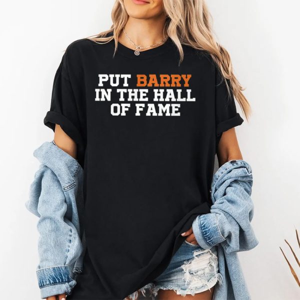 Put Barry In The Hall Of Fame Shirt