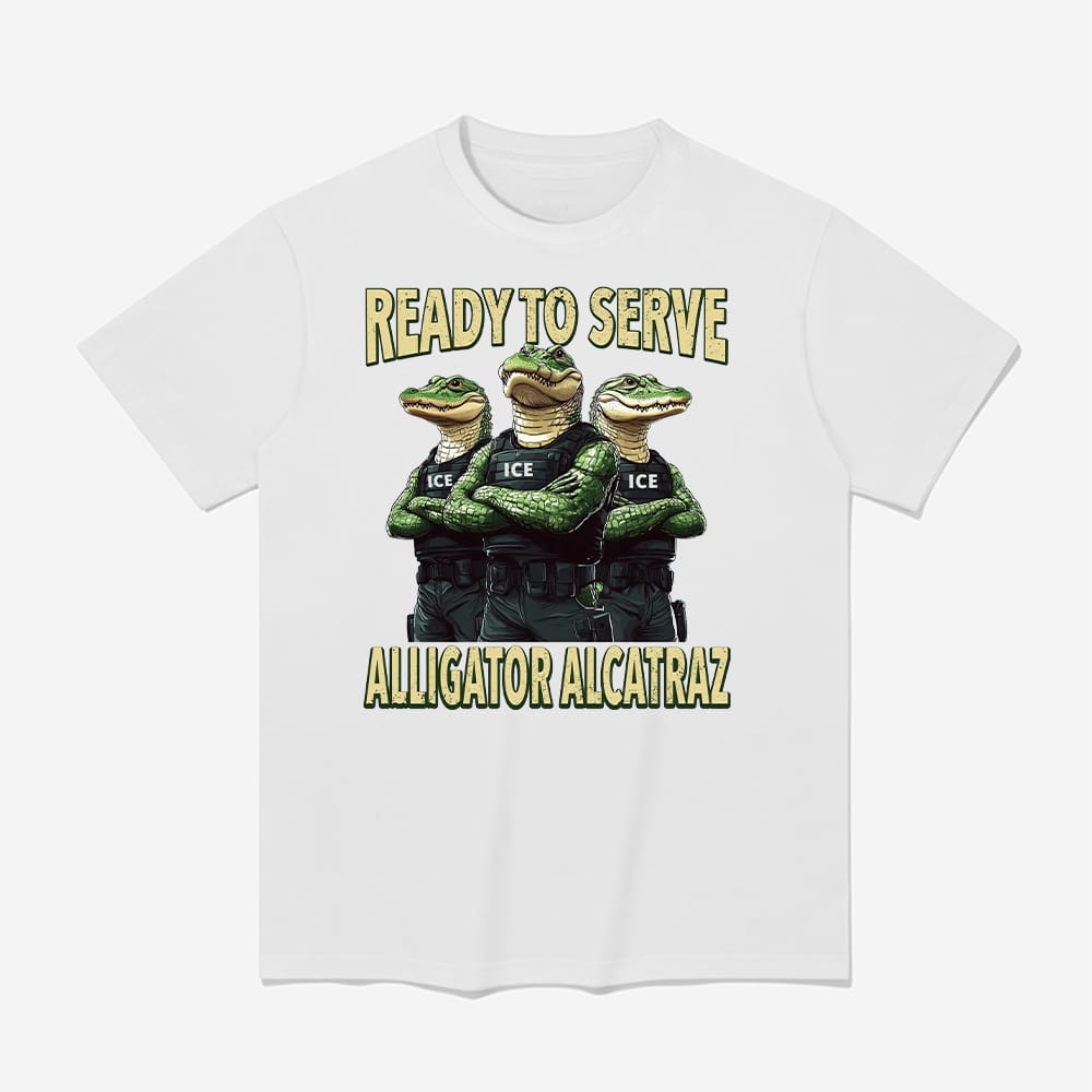 Ready To Serve Alligator Alcatraz Shirt 1 Ready To Serve Alligator Alcatraz Shirt