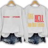 Retro Texas Strong We Are Texas Come Hell Or High Water Print Sweatshirt3