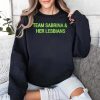 Team Sabrina & Her Lesbians Shirt