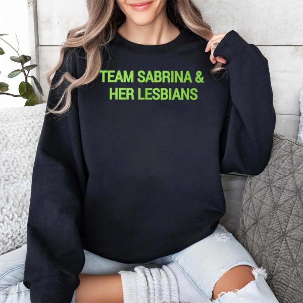 Team Sabrina & Her Lesbians Shirt