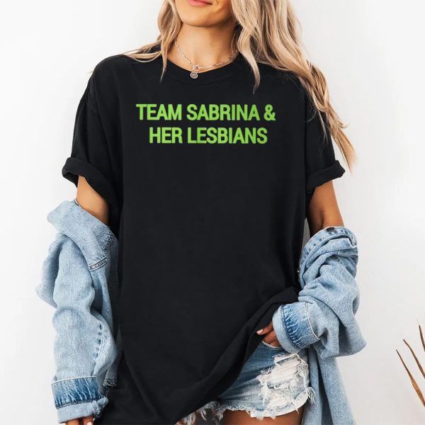 Team Sabrina & Her Lesbians Shirt